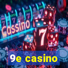 9e casino